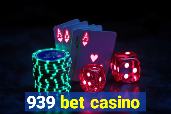 939 bet casino